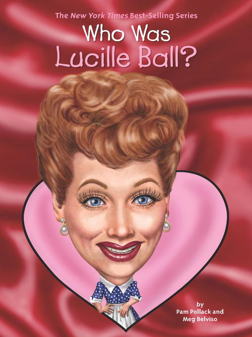 Title details for Who Was Lucille Ball? by Pam Pollack - Available